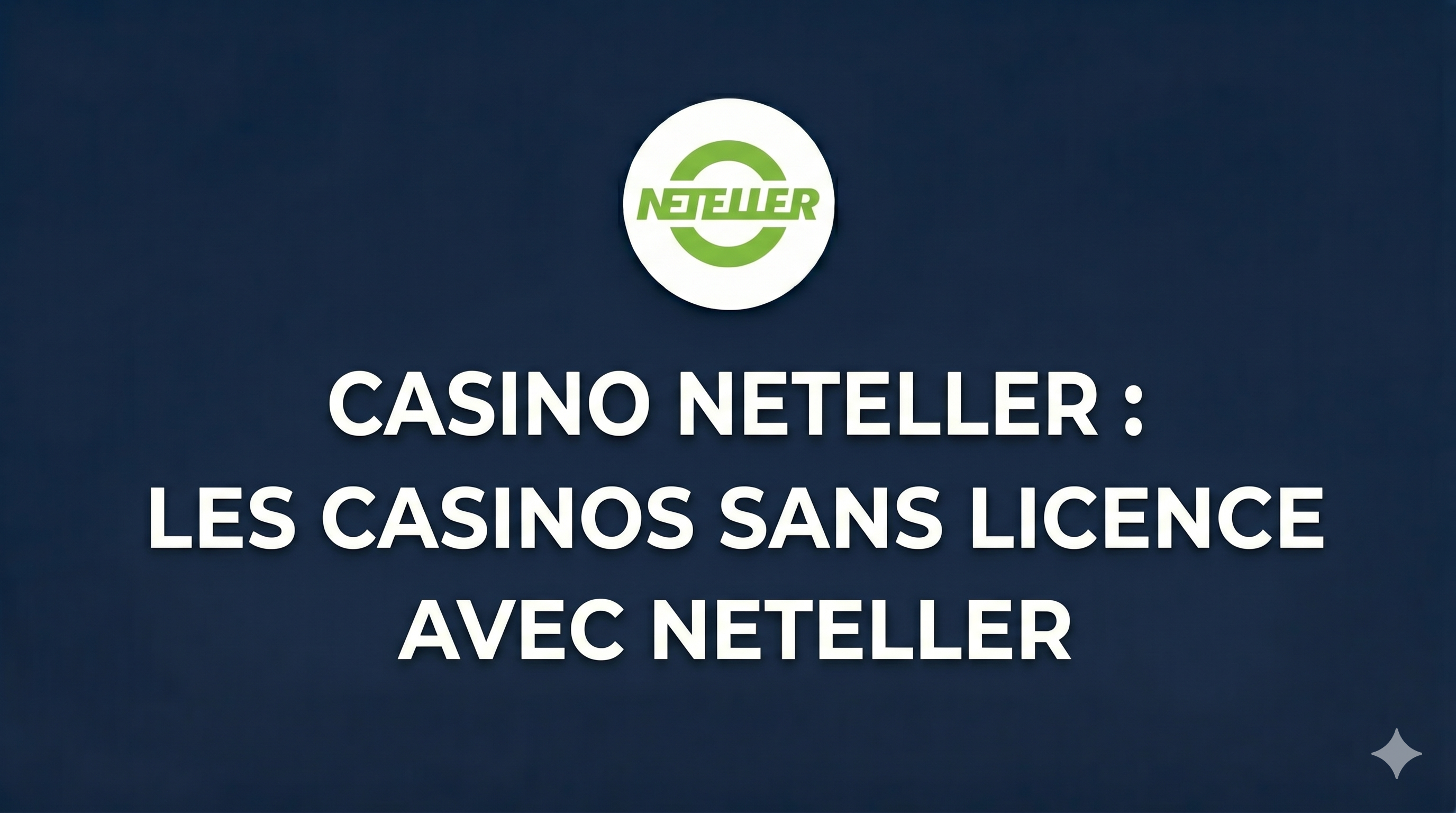 Casino Neteller : les casinos sans licence avec Neteller